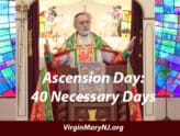 Ascension Day & 40 Necessary Days - By Father Gabriel Alkass